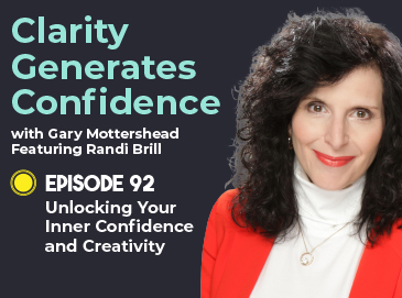 Clarity Generates Confidence episode with Randi Brill